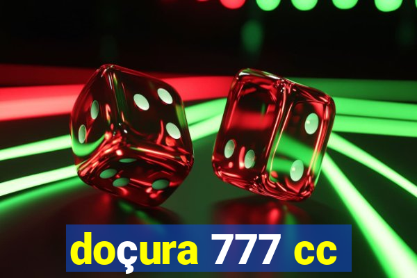 doçura 777 cc